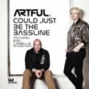 Artful ft Kal Lavelle (Mr Blondes Remix) - Could Just Be The Bassline ()
