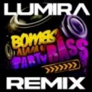 Bombs Away - Party Bass (Lumira Remix)