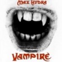 Max Hydra - Vampire