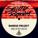 Wamdue Project - King Of My Castle