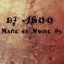 DJ ABOO - Mane et Nocte #3 ()