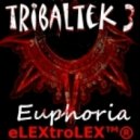 eLEXtroLEX™® - TRIBALTEK 3 (Euphoria Mix)