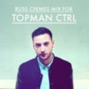 Russ Chimes - Topman Ctrl Mix