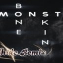 Bone N Skin - Monsta (EH!DE Remix)