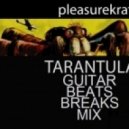 Pleasurekraft - Tarantula