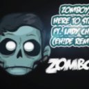 Zomboy - Here To Stay Ft. lady Chann (EH!DE Remix)