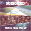 Poisonsound - Music Feel Me Up ()