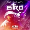 EITRO - One Hour With EDM People