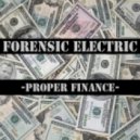 Forensic Electric - Proper Finance ()