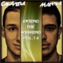 Calavera & Manya - Extend The Weekend Vol. 16 [10.06.2013]