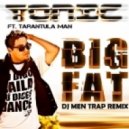 Tonic & Tarantula Man - Big Fat