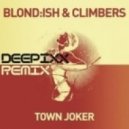 Blondish & Climbers - Town Joker