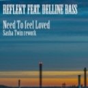 Reflekt feat. Delline Bass - Need To Feel Loved