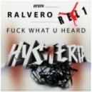Ralvero - F-ck What U Heard