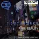 OutSource - Fake Reality ()