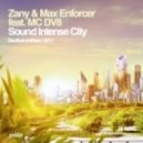Zany & Max Enforcer feat. MC DV8 - Sound Intense City (DJ Dayz Bootleg Mix)