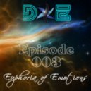 D&E - Euphoria of Emotions Episode 003