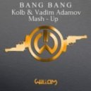 Will.I.Am - Bang Bang (Kolb & Vadim Adamov Mash Up)