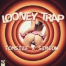 Tomsize x Siméon - Looney Trap
