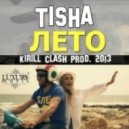 Tisha - Лето (Kirill Clash Prod 2013 Extended ver.)