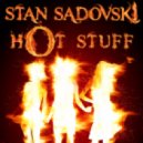 Stan Sadovski - Hot Stuff