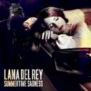 Lana Del Rey - Summertime Sadness