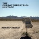 Twenty Freeze - The Extraterrestrial Mixtape