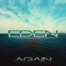 The Eden Project - Again