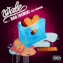 Wale feat. Rihanna - Wale Ft. Rihanna – Bad (The Insurgents Bootleg)