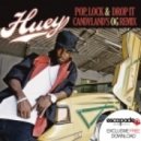 Huey - Pop Lock N' Drop