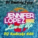 Jennifer Lopez feat.Pitbull vs Dj Dmitriy Tsoy - Live It Up (DJ Radoske Edit)