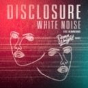 Disclosure ft. Alunageorge - White Noise