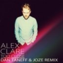 Alex Claire - Too Close (Dan Taneff & Joze Remix)