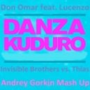 Don Omar feat. Lucenzo & Invisible Brothers vs. Thias - Danza Kuduro (Andrey Gorkin Mash Up)