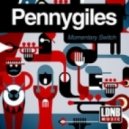 Pennygiles - The Chance To Say ()