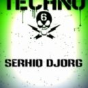 Dj Serhio DJorg - Techno euphoria (Sound project Night Life vol.11)