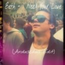 Beth - I Need Your Love