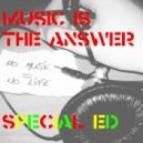 Special Ed - Music Is The Answer