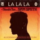 Naughty Boy feat. Sam Smith - La La La