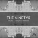 Flume - Sleepless (The Ninetys Remix)