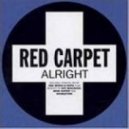 Red Carpet - Alright