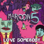 Maroon 5 - Love Somebody