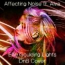 Affecting Noise ft. Aiva - Lights (Ellie Goulding\'s DnB Cover)