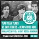 DJ Kapuzen vs. DJ Micky Rossa - Yeah Yeah Yeahs vs. Dave Kurtis - Heads Will Roll (Mashup)