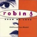 Robin S - Show Me Love (DiFferent Guys Remix)
