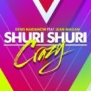 Denis Naidanow Feat. Juan Magan - Shuri Shuri (Crazy)