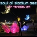Yaroslav Art - Soul of Stadium #002