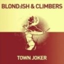 Blond:Ish & Climbers - Town Joker (Andre Salmon, Chris C. Remix)