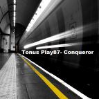 Tonus Play87 - Conqueror