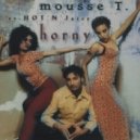 Mousse T - Horny